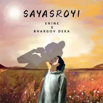 Sayasroyi by Bhargov Deka