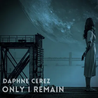 Only I Remain by Daphne Cerez