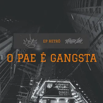 O Pae É Gangsta: EP Retrô by Mic D