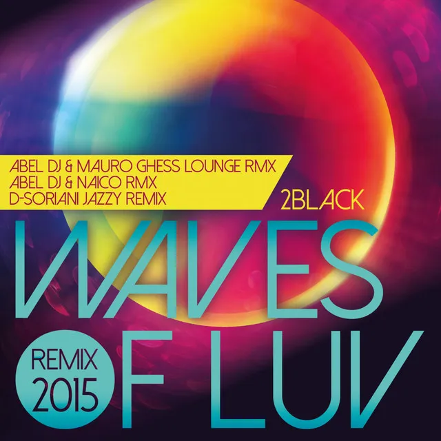 Waves of Luv - Abel Dj and Naico Rmx