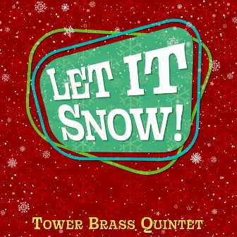 Let it Snow! by Tower Brass Quintet