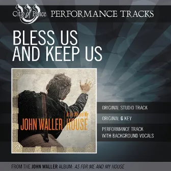 Bless Us And Keep Us (Performance Track) by John Waller