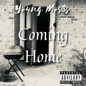 Coming Home by Young Mos3s