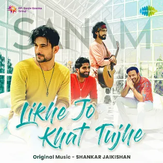 Likhe Jo Khat Tujhe - Single by Sanam