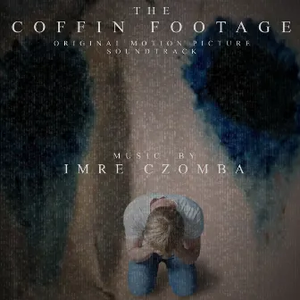 The Coffin Footage (Original Motion Picture Soundtrack) [Special Edition] by Imre Czomba