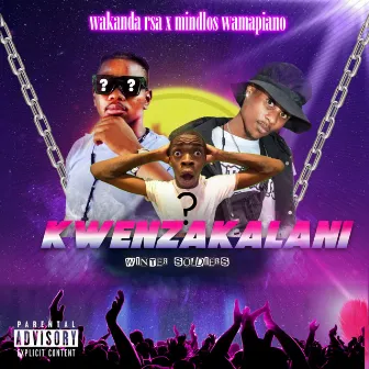 Kwenzakalani by Mindloswamapiano