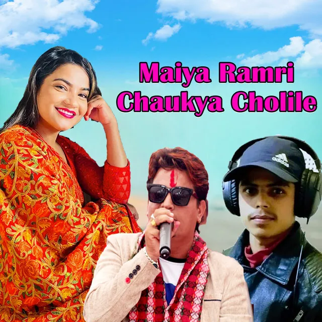 Maiya Ramri Chaukya Cholile