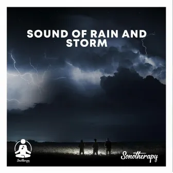 Sound of rain and storm by Sonotherapy