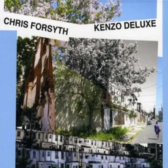 Kenzo Deluxe by Chris Forsyth