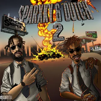 Sparxky & Dutch II by Deezy Wee The Reaper