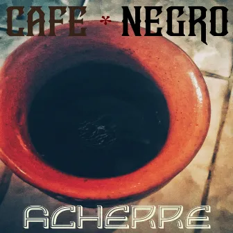 Café Negro by Acherre