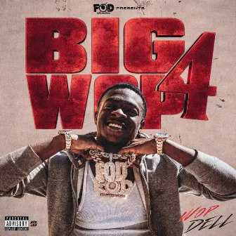 Big Wop 4 by Wop Dell