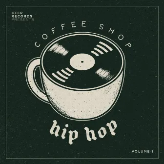 Coffee Shop Hip Hop, Vol. 1 by Keep Records