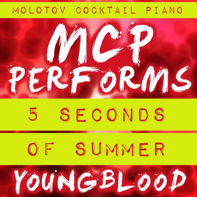 MCP Performs 5 Seconds of Summer: Youngblood (Instrumental)