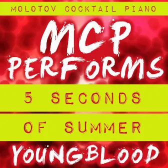 MCP Performs 5 Seconds of Summer: Youngblood (Instrumental) by Molotov Cocktail Piano