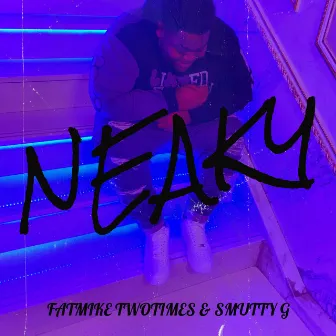 Neaky by Smutty G