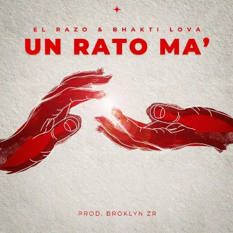 Un rato ma' by EL RAZO