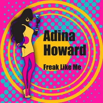 Freak Like Me (Re-Recorded / Remastered) by Adina Howard