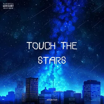 Touch the Stars by MINXR FVCE