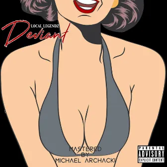 Deviant by Local Legendz