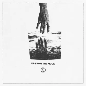 Up from the Muck by As Friends Rust