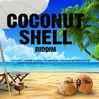 Coconut Shell Riddim - EP by Andrew 'Hitz' Phillip