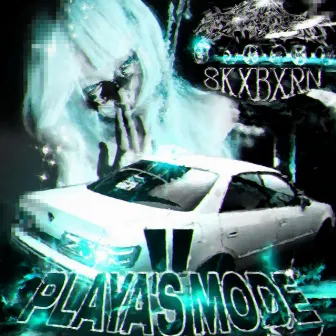 PLAYA'S MODE II by Skybxrn