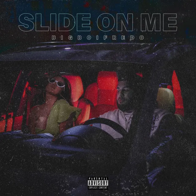 Slide On Me