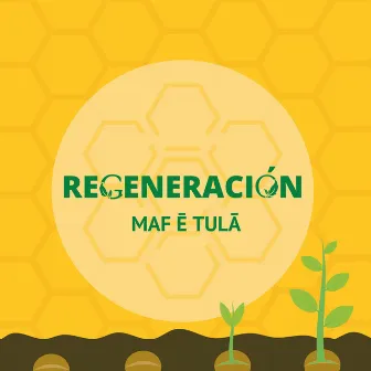 Regeneración by Maf É Tulà