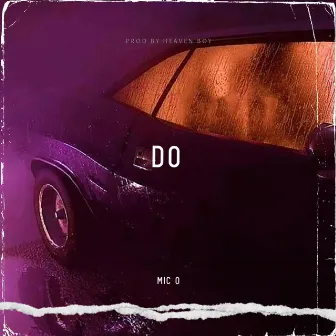 Do by Mic O