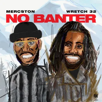 No Banter (feat. Wretch 32) by Mercston