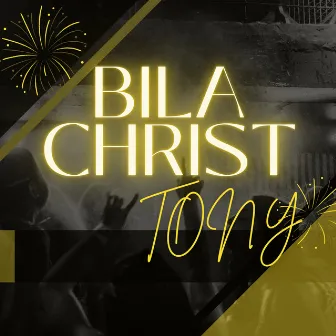 Bila Christ by Tony