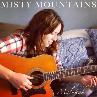 Misty Mountains by Malukah