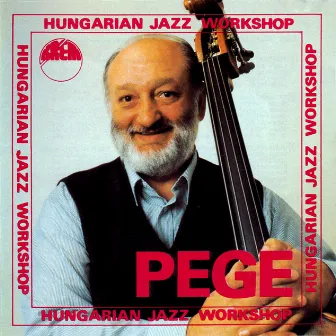 Pege: Hommage A Charlie Mingus / Ostinato No. 11 / Summer Breeze / Autobahn / Agnes / Funny Night by Aladar Pege