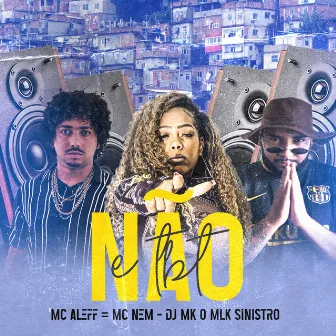 Não e Tbt by MC Nem