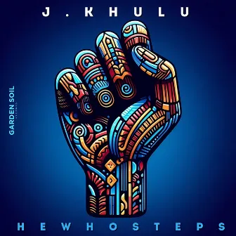 He Who Steps by J.Khulu