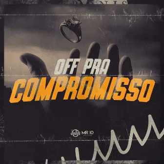 Off pra Compromisso by DJ Yas