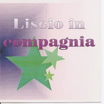 Liscio In Compagnia by Roberto Bottini