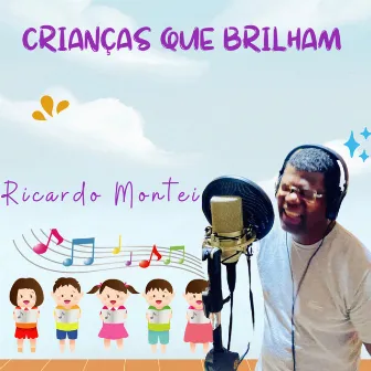 Crianças Que Brilham by Ricardo Monteiro