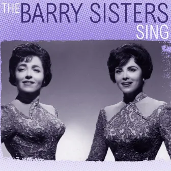 The Barry Sisters Sing by Barry Sisters