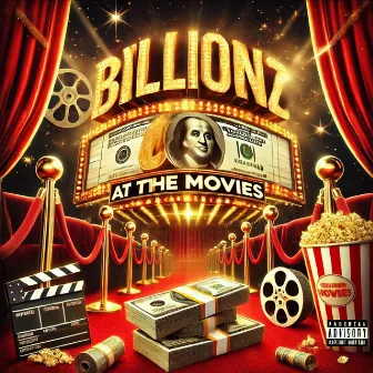 At The Movies by Billionz