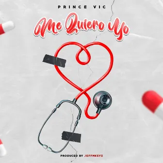 Me Quiero Yo by Prince Vic J