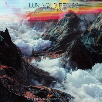 Can You See by Luminous Beings