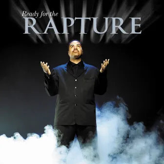 Ready for the Rapture by Junior Tucker