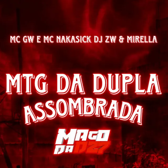 MTG DA DUPLA ASSOMBRADA