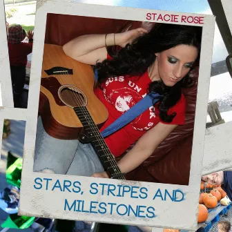 Stars, Stripes and Milestones by Stacie Rose