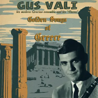 Golden Songs of Greece by Gus Vali