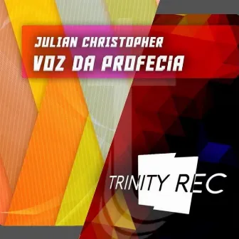 Voz da Profecia by Julian Cristopher