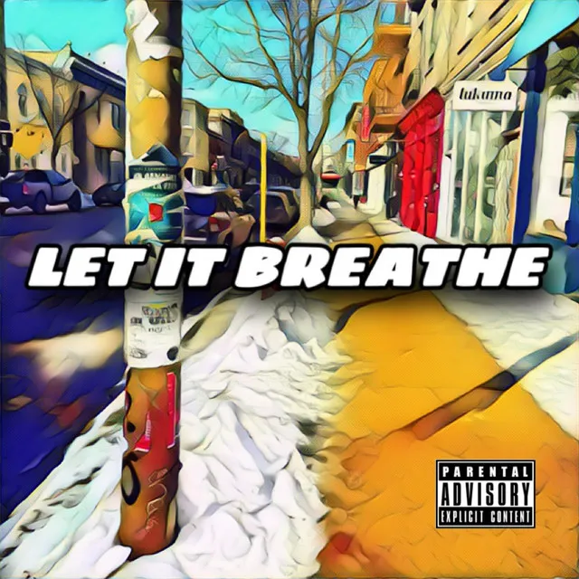 LET IT BREATHE