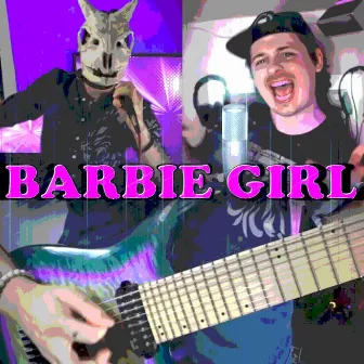 Barbie Girl (Extreme Metal Version) by MARYJANEDANIEL